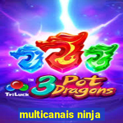 multicanais ninja